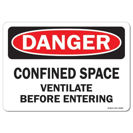 OSHA Danger Sign, Confined Space Ventilate Be4, 24in X 18in Rigid Plastic